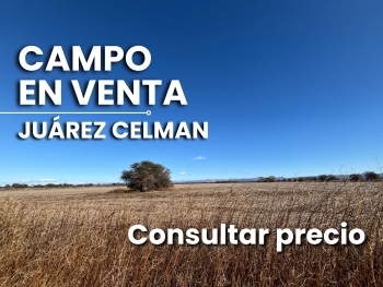 JUAREZ CELMAN CAMPO EN VENTA APTO LOTEO URBANO