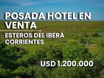 POSADA HOTEL 60 HECTAREAS EN VENTA ESTEROS DEL IBER� CORRIENTES 